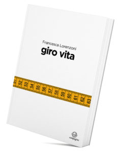 Francesca Lorenzoni, GIRO VITA